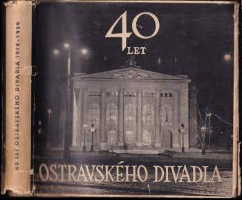 40 let Ostravského divadla 1919-1959 : Sborník