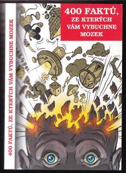 400 faktů, ze kterých vám vybuchne mozek