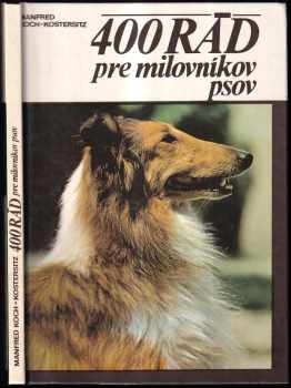 400 rád pre milovníkov psov - Manfred Koch, Manfred Koch-Kostersitz, Š Kišš (1988, Príroda) - ID: 29705