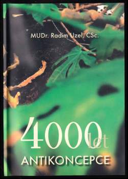 Radim Uzel: 4000 let antikoncepce