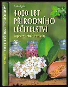 4000 let přírodního léčitelství