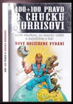 400+100 pravd o Chucku Norrisovi, aneb, Všechno, co musíte vědět o největším z lidí