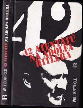 42 atentátů na Adolfa Hitlera