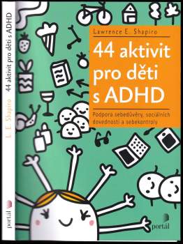 Lawrence Shapiro,: 44 aktivit pro děti s ADHD