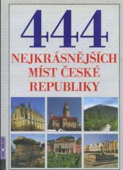 444 nejkrásnějších míst České republiky