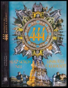 444 pražských nej, unikátů a kuriozit