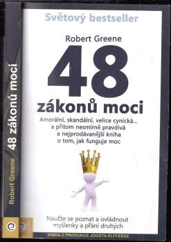 48 zákonů moci : naučte se poznat a ovládnout myšlenky a přání druhých