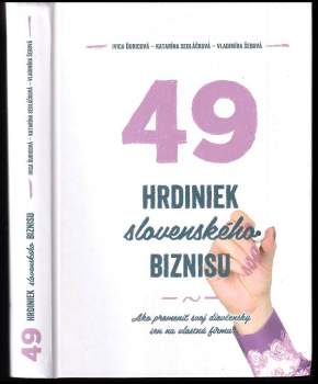 49 hrdiniek slovenského biznisu