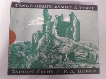 Franz Alexander Heber: České hrady, zámky a tvrze