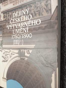 Alena Adlerová: 4x Dějiny českého výtvarného umění : III, svazek 1 a 2 (1780/1890) + IV., svazek 1 a 2 (1890/1938)