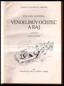 Kučera Eduard: 4x EDUARD KUČERA:  Vendelínův očistec a ráj + Jací jsme + Pokušení + Anděl míru