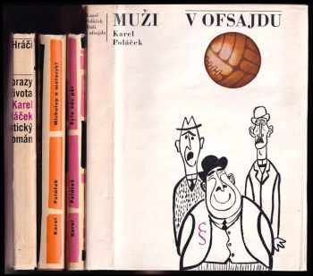 4x KAREL POLÁČEK: Michelup a motocykl + Bylo nás pět + Hrách - obrazy ze života, humoristický román + Muži v ofsajdu
