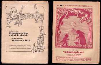 František Čech: 4x Knihovna našich loutek: Princezna Juliána a drak Drobeček, Kašpárek a čerti + Vzduchoplavci + Smutný princ + Pivoňka králem