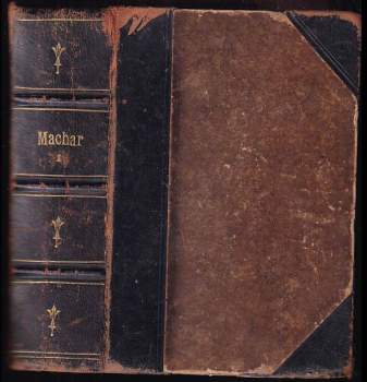 4x Machar v 1 svazku : Tristium Vindobona I-XX + Magdalena + Zde by měly kvést růže + 1893-1896