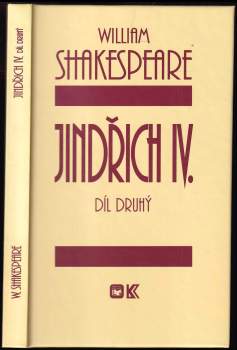 William Shakespeare: 4X  William Shakespeare - Jindřich IV díl první + Jindřich IV díl druhý + Jindřich V + Richard II
