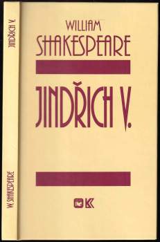 William Shakespeare: 4X  William Shakespeare - Jindřich IV díl první + Jindřich IV díl druhý + Jindřich V + Richard II