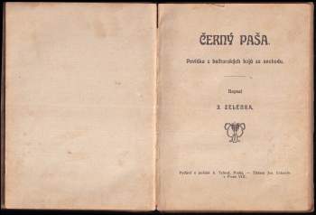 Alfons Bohumil Šťastný: 5 děl v 1 svazku : Zlatonosnou pevninou + Výstrahy mrtvého otce + Rytíř loupežník - povídka z doby pěstního práva + Černý paša + Kaiman, náčelník Indiánů