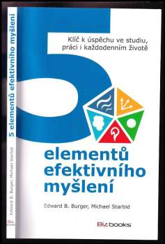 Edward B Burger: 5 elementů efektivního myšlení