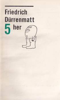 Friedrich Dürrenmatt: 5 her