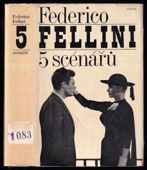 5 scénářů : Darmošlapové. Silnice. Cabiriiny noci. Sladký život. Osm a půl - Federico Fellini (1966, Odeon) - ID: 728602