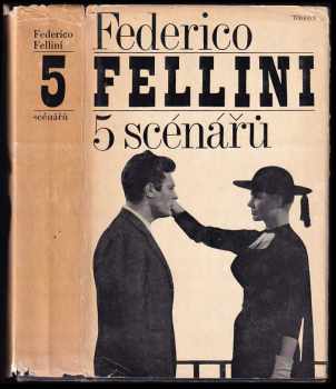 5 scénářů : Darmošlapové. Silnice. Cabiriiny noci. Sladký život. Osm a půl - Federico Fellini (1966, Odeon) - ID: 763648