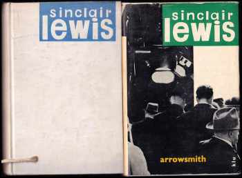 Sinclair Lewis: 5 X SINCLAIR LEWIS: Elmer Gantry + Hlavní třída + Arrowsmith + Past na muže + Vzduch zdarma - Člověk, který znal prezidenta - Motýli ve světle obloukovek