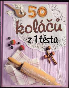 50 koláčů z 1 těsta