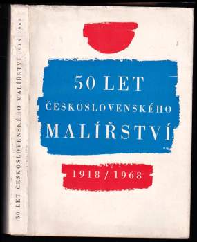 Ľudmila Peterajová: 50 let československého malířství 1918-1968