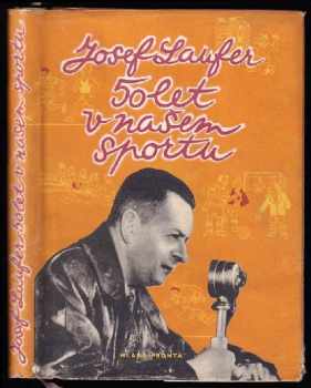 50 let v našem sportu - Josef Laufer (1955, Mladá fronta) - ID: 227455