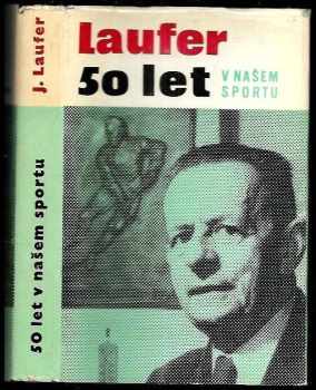 50 let v našem sportu - Josef Laufer (1968, Mladá fronta) - ID: 118990