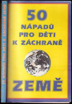 John Javna: 50 nápadů pro děti k záchraně Země