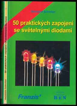 Herrmann Schreiber: 50 praktických zapojení se světelnými diodami