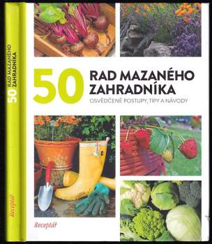 50 rad mazaného zahradníka