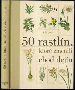 Bill Laws: 50 rastlín, ktoré zmenili chod dejín