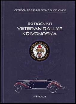 Jiří Vlach: 50 ročníků Veteran Rallye Křivonoska