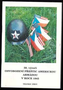 50. výročí osvobození Přeštic americkou armádou v roce 1945