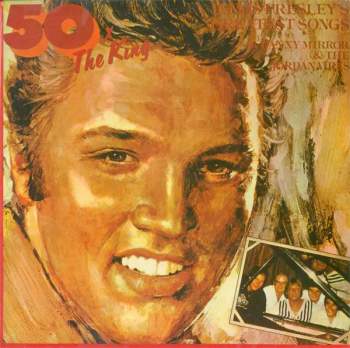 Danny Mirror: 50 X The King - Elvis Presley's Greatest Songs