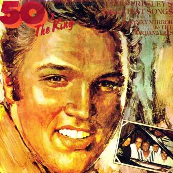 Danny Mirror: 50 X The King - Elvis Presley's Greatest Songs