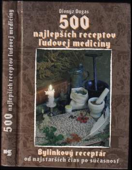 500 najlepších receptov ľudovej medicíny