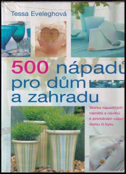 500 nápadů pro dům a zahradu