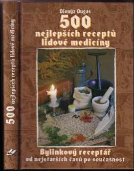 500 nejlepších receptů lidové medicíny