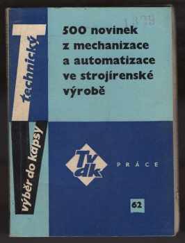 500 novinek z mechanizace a automatizace ve strojírenské výrobě