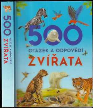 500 otázek a odpovědí : Zvířata