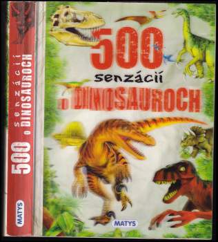 500 senzácií : O dinosauroch