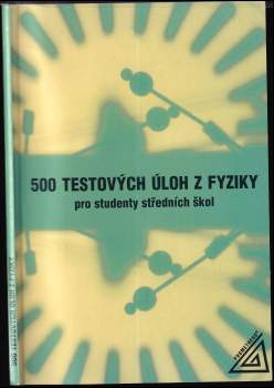 500 testových úloh z fyziky
