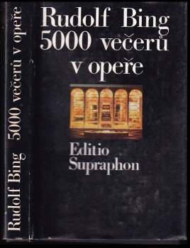 Rudolf Bing: 5000 večerů v opeře