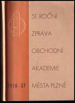 51. roční zpráva obchodní akademie města Plzně