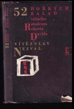 Vítězslav Nezval: 52 hořkých balad věčného studenta Roberta Davida