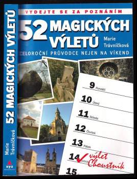 52 magických výletů : celoroční průvodce nejen na víkend