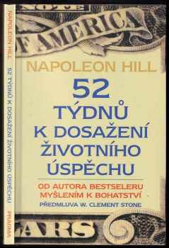 52 týdnů k dosažení životního úspěchu - Napoleon Hill (1999, Pragma) - ID: 726382